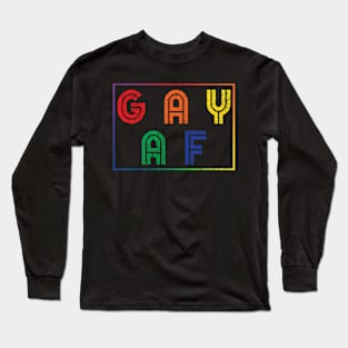 GAY AF LGBT Gay Pride Homosexual Rights Rainbow Motivational Long Sleeve T-Shirt